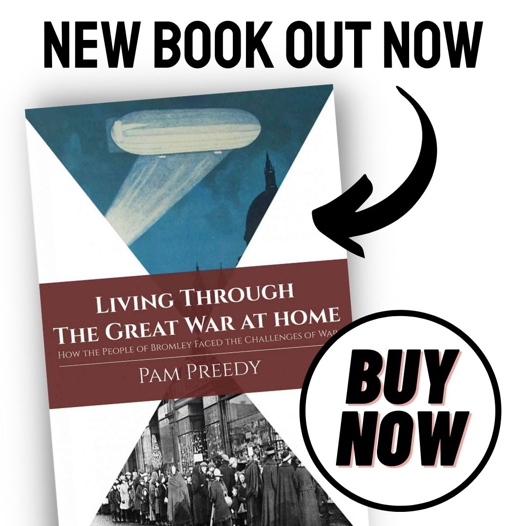 Living Through The Great War at Home: How the People of Bromley Faced the Challenges of War new book by Pam Preedy