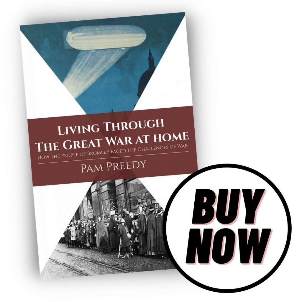 Living Through The Great War at Home: How the People of Bromley Faced the Challenges of War new book by Pam Preedy